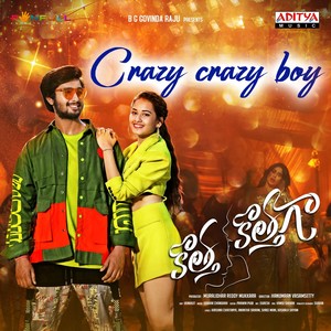 Crazy Crazy Boy (From"Kotha Kothaga")