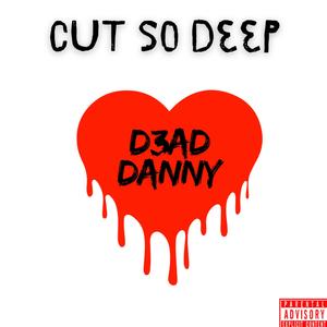 CUT SO DEEP (Explicit)