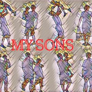 My Sons (feat. AyyyeVon Beats) [Explicit]