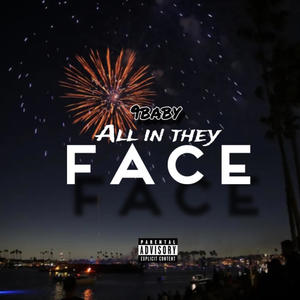 All in They Face (Explicit)