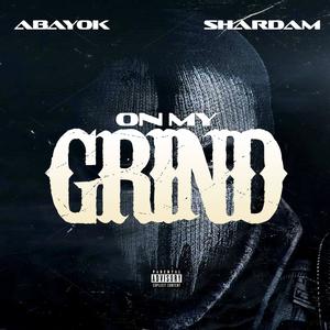 On My Grind (feat. Shardam) [Explicit]