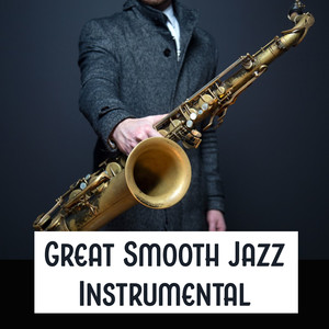 Great Smooth Jazz Instrumental – Most Relaxing Music to Reduce Stress, Pure Jazz, Calm Music