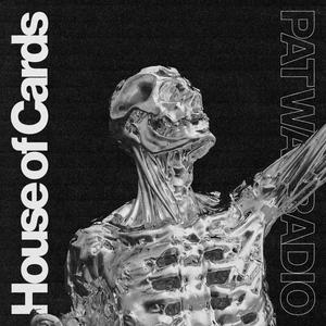 Pat Way Radio - House Of Cards (Explicit)