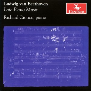 BEETHOVEN, L. van: Piano Sonatas Nos. 30 and 32 / 6 Bagatelles, Op. 126 (Cionco)