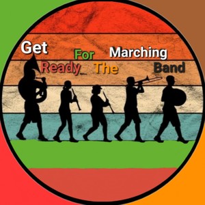 Get Ready For The Marching Band