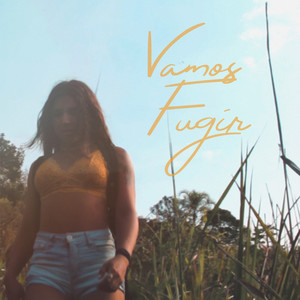 Vamos Fugir (Explicit)