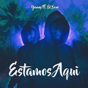 ESTAMOS AQUI (feat. EL BENE)