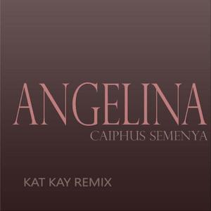 Caiphus Semenya - Angelina (Kat Kay Remix|Explicit)