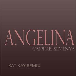 Caiphus Semenya - Angelina [Kat Kay Remix] (Explicit)