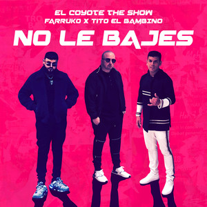 No Le Bajes (Explicit)