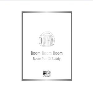 Boom Pon Di Buddy (Boom Boom Boom) [Explicit]