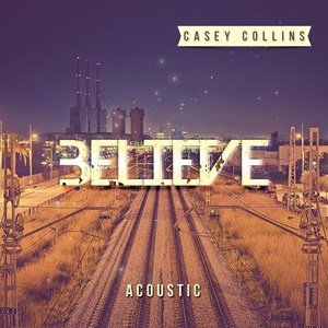 Believe (Acoustic)