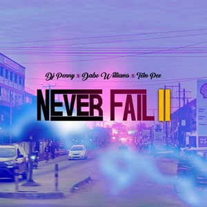 Never Fail II
