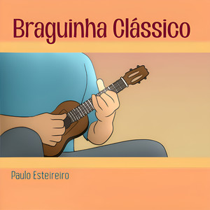 Braguinha Clássico