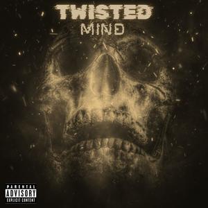 Twisted Mind (Explicit)