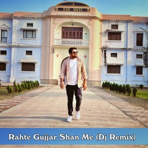 Rahte Gujjar Shan Me (Dj Remix)