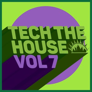 Tech the House, Vol. 7