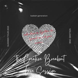 The Creative Breakout: Live Session Vol. One