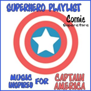 Superhero Playlist: Music Inspired for Captain America