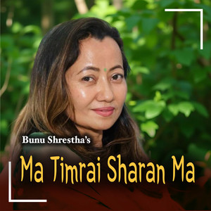 Ma Timrai Sharan Ma