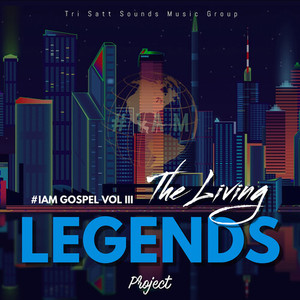 #Iam Gospel Vol 3 (The Living Legends Project)