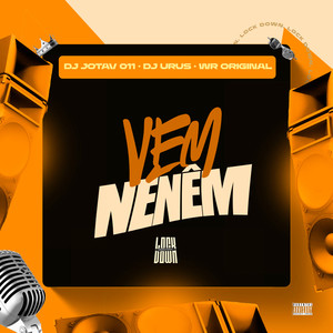 Vem Nenêm (Explicit)