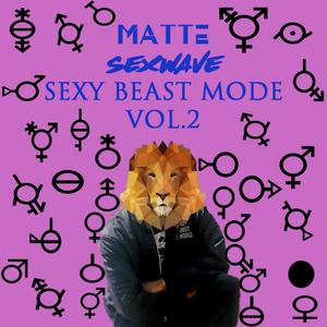 SEXYBEASTMODE Vol.2 (Explicit)