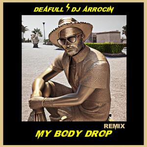 My Body Drop (Remix)