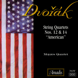 Dvorak: String Quartets Nos. 12 and 14, "American"