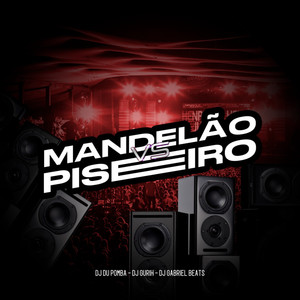 Mandelão Vs Piseiro (Explicit)