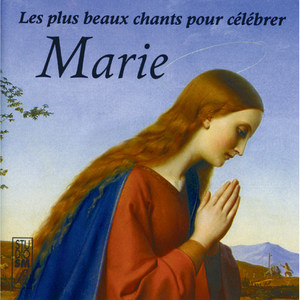 Les plus beaux chants pour célébrer Marie