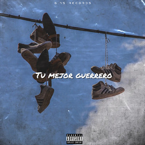 Tu Mejor Guerrero (Explicit)