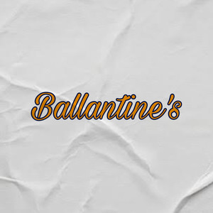 Ballantine’s (Explicit)