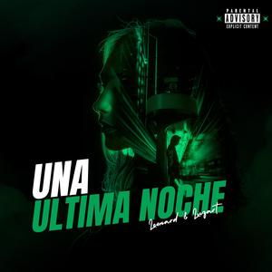 UNA ÚLTIMA NOCHE (Explicit)