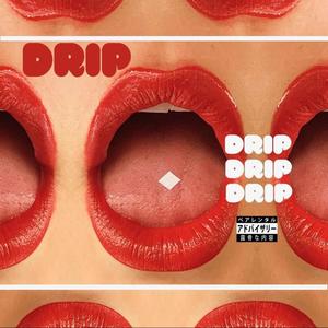 Drip (Explicit)