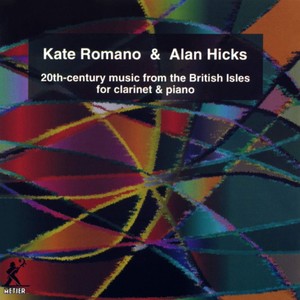 Clarinet Recital: Romano, Kate - MACONCHY, E. / POWERS, A. / HELLAWELL, P. / BIRTWISTLE, H. (20th Century Music from the British Isles)