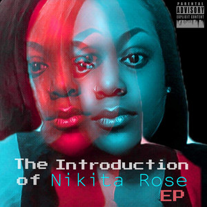 The Introduction Of Nikita Rose (Explicit)