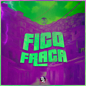 Fico Fraca (Explicit)