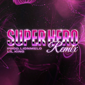 SUPER HERO (Remix)