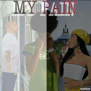 My Pain (Explicit)