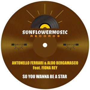 So If You Wanna Be A Star (Antonello Ferrari & Aldo Bergamasco Club Mix)