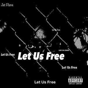 Let Us Free