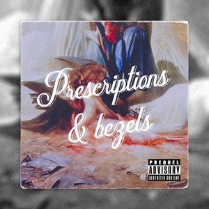 Prescriptions & Bezels (feat. Jayy2faded) (Explicit)