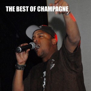 The Best of Champagne (Explicit)