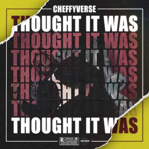 Thought It Was (Explicit)