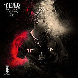 TEAR THE CITY UP (Explicit)