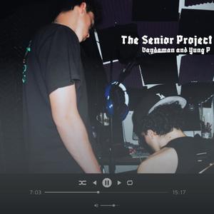 The Senior Project (Explicit)