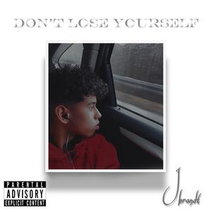 Don't lose yourself (Explicit)