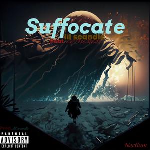 Suffocate (feat. Cethereal) [Explicit]