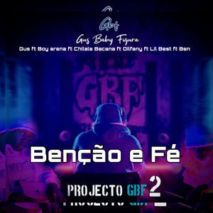Benção e Fé (feat. Gus, Boy Rema, Dilfany, Lil Best & Ben) (Explicit)